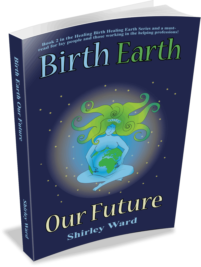 Birth, Earth, Our Future by Shirley Ward